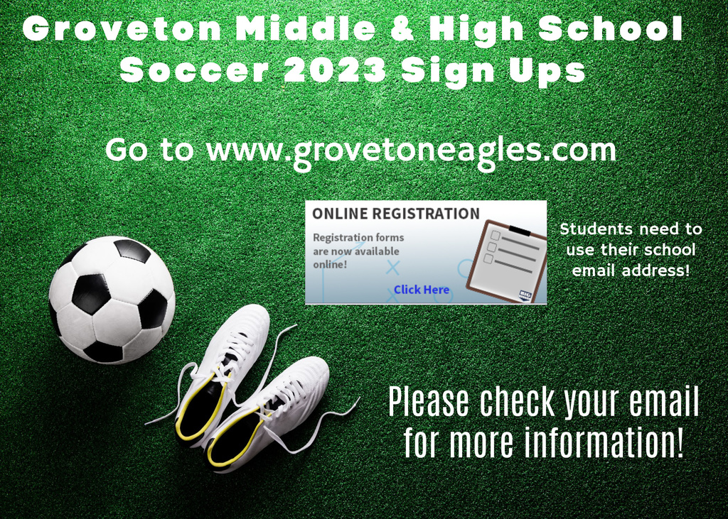 Groveton Middle & High School Soccer 2023 sign ups - visit www.grovetoneagles.com for online registration.  Check email for more information.