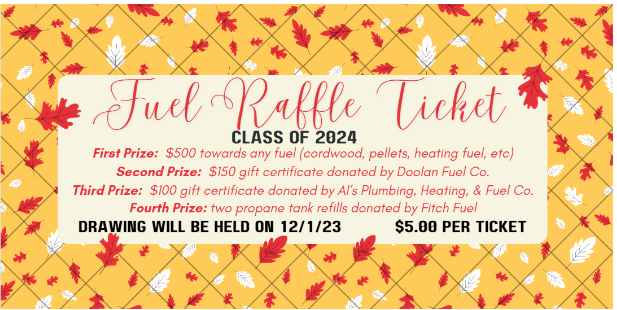 Support our Seniors!  Fuel Raffle tickets will be sold until November 15.  Live drawing will be done on Friday December 1st at 12:00 PM!! Contact Michelle Larcomb at m_fox@sau58.org or at 603-609-0831 if you have any questions.  THANK YOU!